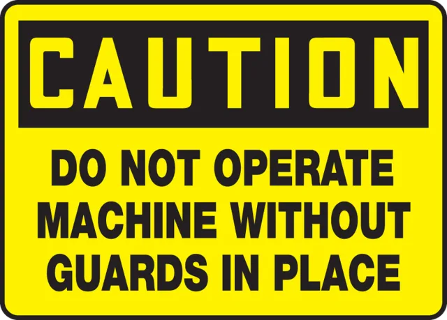 Accuform MEQM680XV OSHA Caution Safety Sign: Do Not Operate Machine Without Gaurds in Place