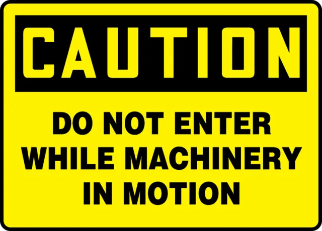 Accuform MEQM719VA OSHA Caution Safety Sign - Do Not Enter While Machinery In Motion
