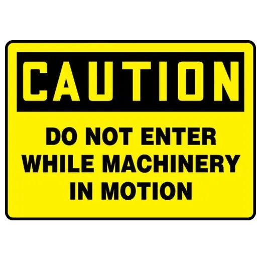 Accuform MEQM725XV 10"" x 14"" OSHA Caution Safety Sign - Do Not Enter While Machinery In Motion, Adhesive Dura-Vinyl