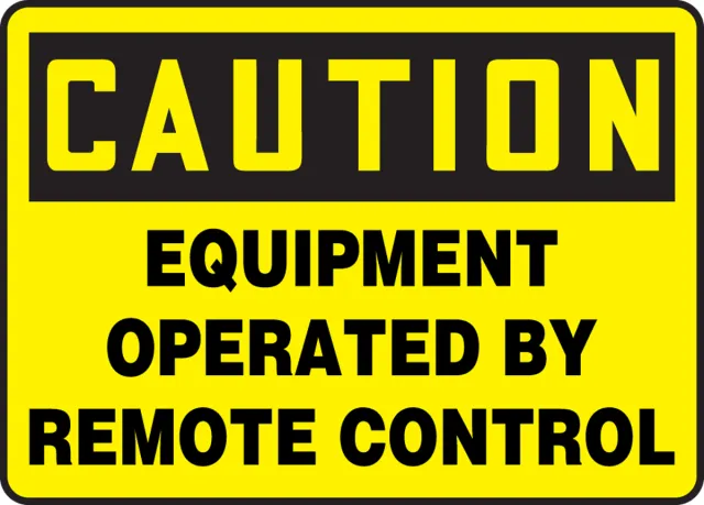 Accuform MEQM736XP OSHA Caution Safety Sign: Equipment Operated By Remote Control