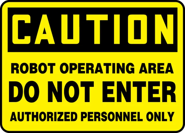 Accuform MEQM738XT OSHA Caution Safety Sign: Robot Operating Area - Do Not Enter - Authorized Personnel Only