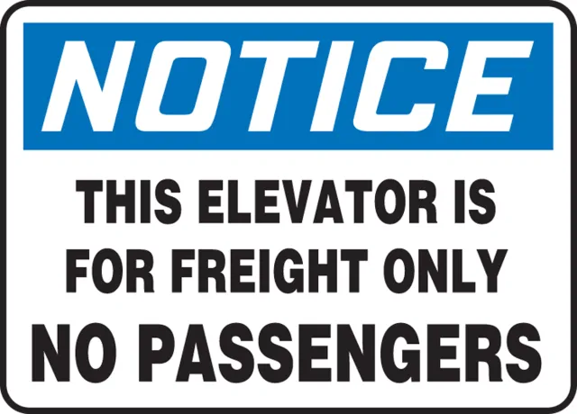 Accuform MEQM800XP OSHA Notice Safety Sign: This Elevator Is For Freight Only - No Passengers