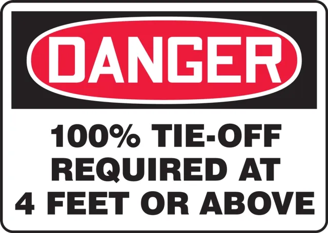 Accuform MFPR011VA OSHA Danger Safety Sign: DANGER 100% TIE-OFF REQUIRED AT 4 FEET OR ABOVE