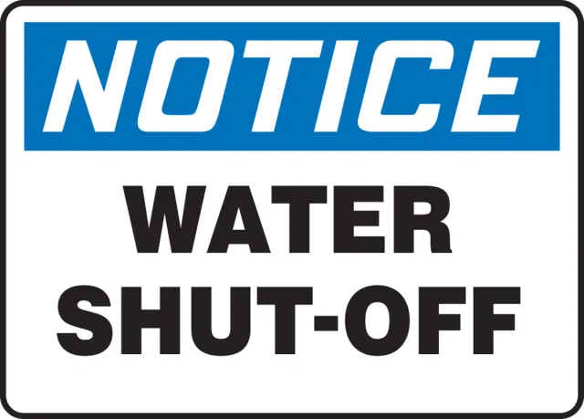 Notice, Water Shut Off, 14" W x 10" H, Rectangle, Vinyl, MFXG802VS