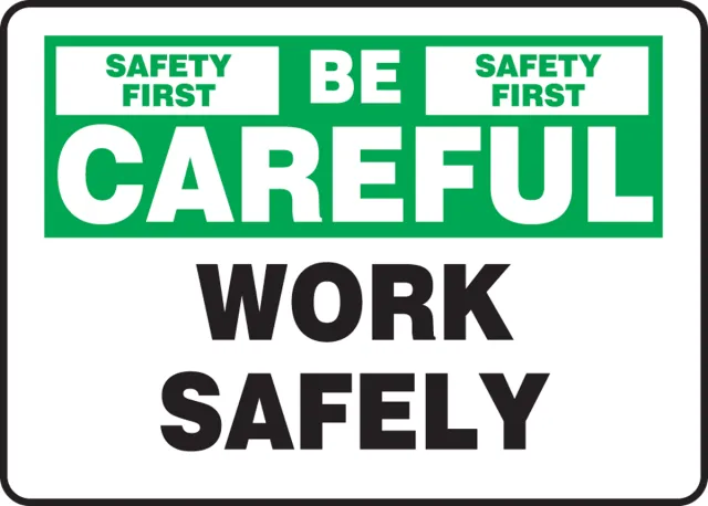 Accuform MGNF976XL Safety Sign: Be Careful - Work Safely