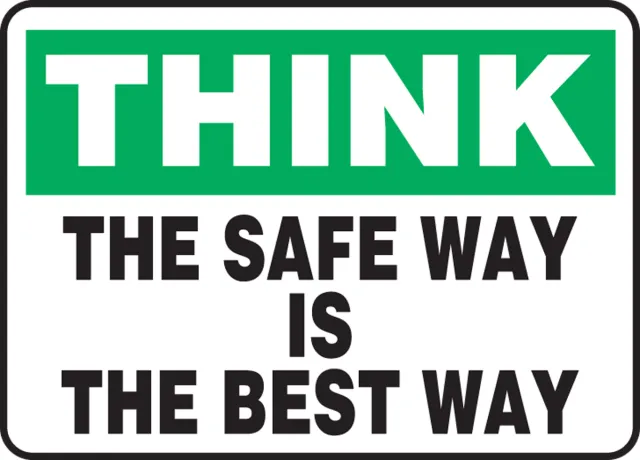 Accuform MGNF983XT Safety Sign: Think - The Safe Way Is The Best Way