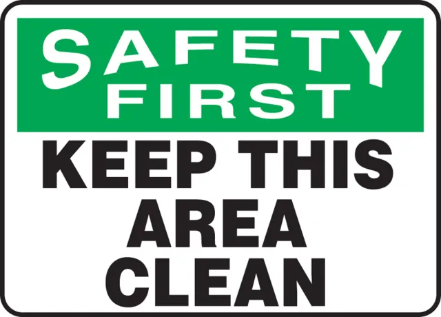 Accuform MHSK912VS OSHA Safety First Safety Sign: Keep This Area Clean