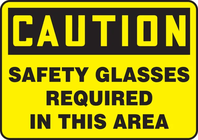 Accuform MPPA617XT OSHA Caution Safety Sign: Safety Glasses Required In This Area