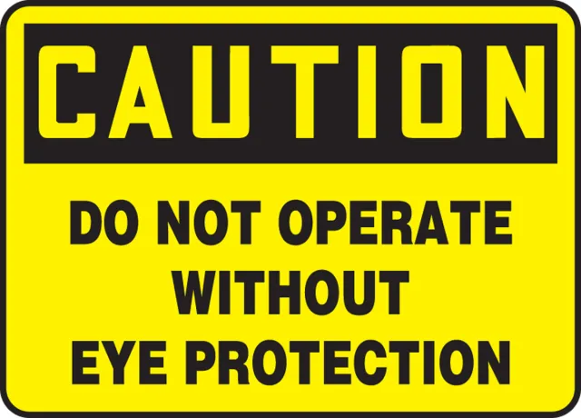 Accuform MPPA621XL OSHA Caution Safety Sign: Do Not Operate Without Eye Protection