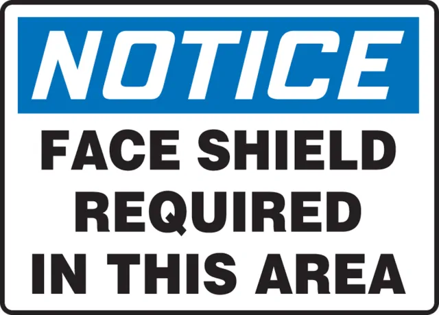 Accuform MPPA806XL OSHA Notice Safety Sign: Face Shield Required In This Area