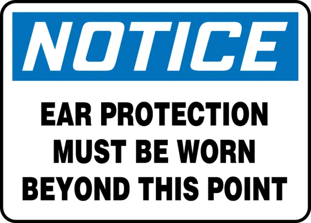 Accuform MPPA809VS OSHA Notice Safety Sign: Ear Protection Must Be Worn Beyond This Point