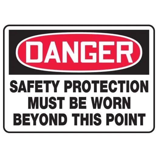 Accuform MPPE134XL 10"" x 14"" OSHA Danger Safety Sign: Safety Protection Must Be Worn Beyond This Point, Aluma-Lite