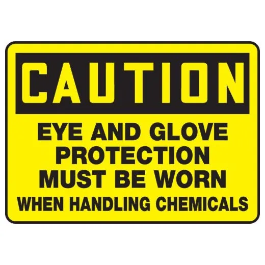 Accuform MPPE603VS 10"" x 14"" OSHA Caution Safety Sign: Eye And Glove Protection Must Be Worn When Handling Chemicals, Adhesive Vinyl