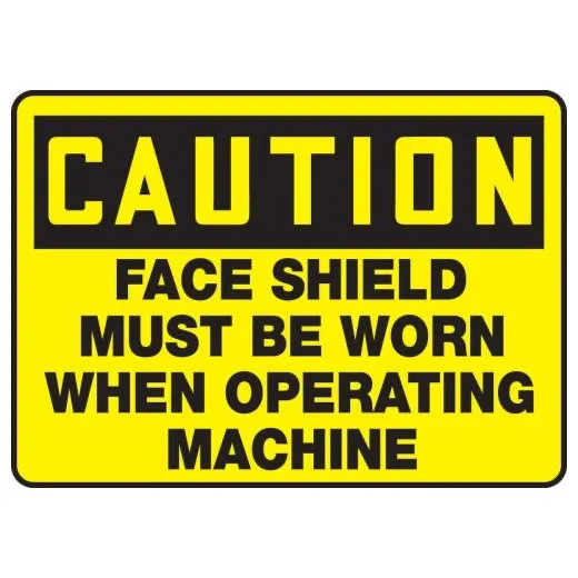 Accuform MPPE620XP OSHA Caution Face Shield Must Be Worn Sign