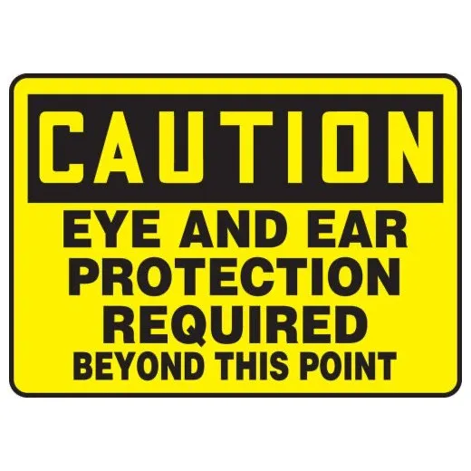 Accuform MPPE721VS 10"" x 14"" OSHA Caution Safety Sign: Eye and Ear Protection Required Beyond This Point, Adhesive Vinyl