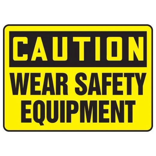 Accuform MPPE726VA 10"" x 14"" OSHA Caution Safety Sign: Wear Safety Equipment, Aluminum