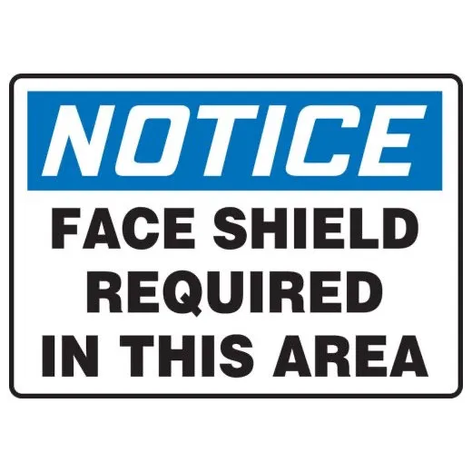 Accuform MPPE864VS 7"" x 10"" OSHA Notice Safety Sign: Face Shield Required In This Area, Adhesive Vinyl