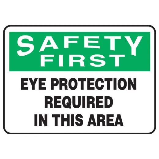 Accuform MPPE929XT 7"" x 10"" OSHA Safety First Safety Sign: Eye Protection Required In This Area, Dura-Plastic