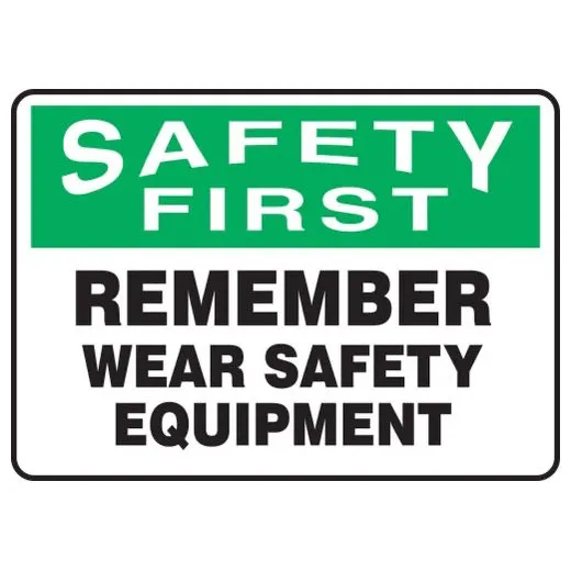 Accuform MPPE930XT 7"" x 10"" OSHA Safety First Safety Sign: Remember Wear Safety Equipment, Dura-Plastic