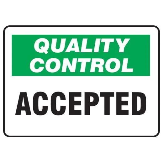 Accuform MQTL701VS 7"" x 10"" Quality Control Safety Sign: Accepted, Adhesive Vinyl