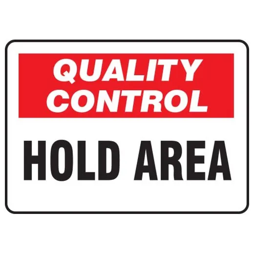 Accuform MQTL709VP 7"" x 10"" Quality Control Safety Sign: Hold Area, Plastic