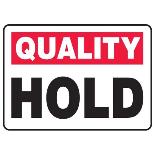 Accuform MQTL902VS 7"" x 10"" Quality Safety Sign: Hold, Adhesive Vinyl