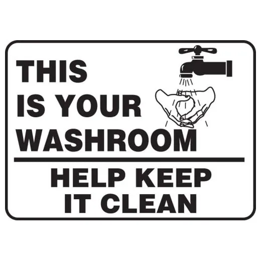 Accuform MRST507VS 7"" x 10"" Safety Sign: This Is Your Washroom - Help Keep It Clean, Adhesive Vinyl