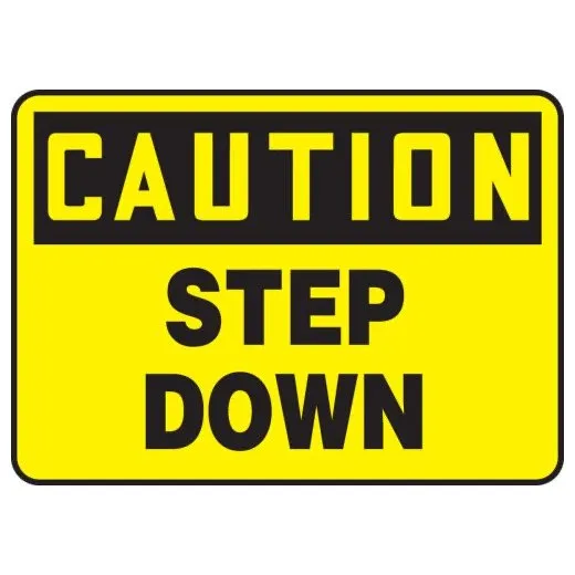 Accuform MSTF646XT 7"" x 10"" OSHA Caution Safety Sign: Step Down Dura-Plastic