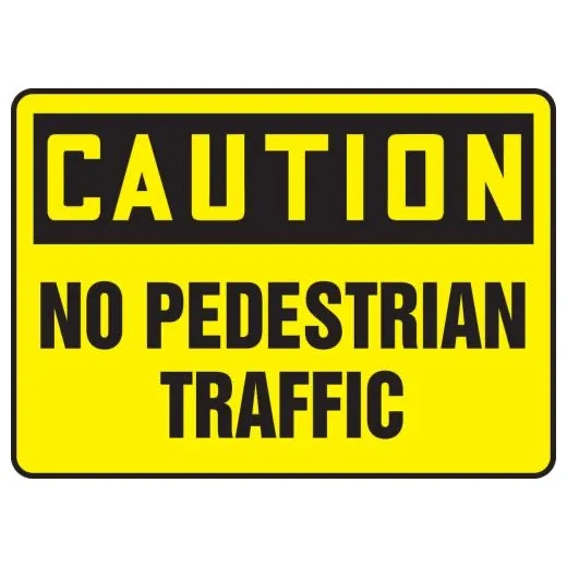 Accuform MVHR668XP 7"" x 10"" OSHA Caution Safety Sign: No Pedestrian Traffic Accu-Shield