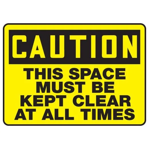 Accuform MVHR671VA 7"" x 10"" OSHA Caution Safety Sign: This Space Must Be Kept Clear at All Times