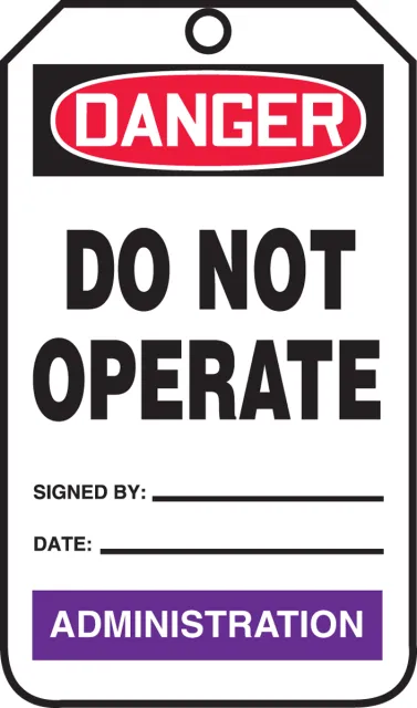 Safety Tags, DANGER DO NOT OPERATE ADMINISTRATION, 5.75in x 3.25in, PF-Cardstock, 25PK